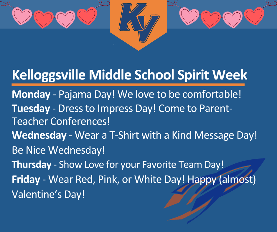 Monday - Pajama Day! We love to be comfortable! Tuesday - Dress to Impress Day! Come to Parent-Teacher Conferences! Wednesday - Wear a T-Shirt with a Kind Message Day! Be Nice Wednesday! Thursday - Show Love for your Favorite Team Day! Friday - Wear Red, Pink, or White Day! Happy (almost) Valentine’s Day!